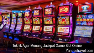 Teknik Agar Menang Jackpot Game Slot Online
